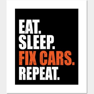 Eat Sleep Fix Cars Repeat Auto Mechanic Posters and Art